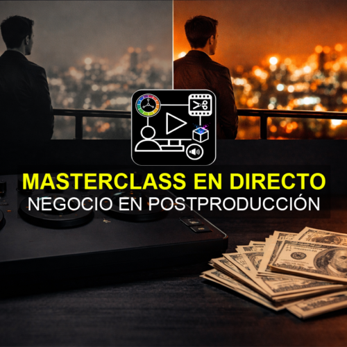 Masterclass en Directo Negocio en Postproducción